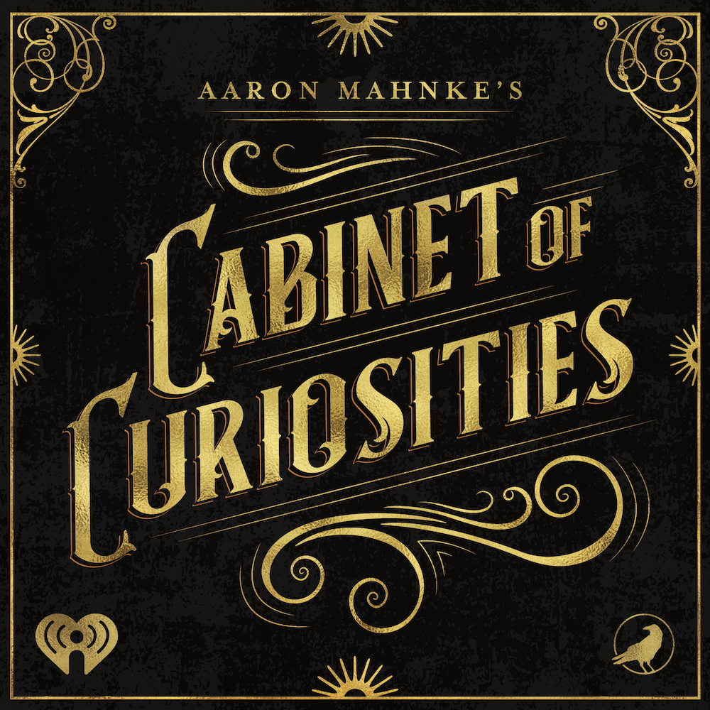 Aaron Mahnke Cabinet of Curiosities