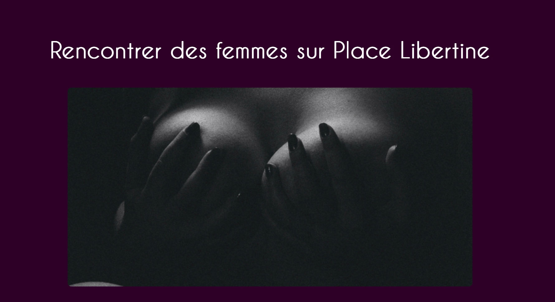 rencontre femme libertine sur Place libertine